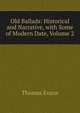 Old Ballads: Historical and Narrative, with Some of Modern Date, Volume 2, Thomas Evans 