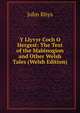 Y Llyvyr Coch O Hergest: The Text of the Mabinogion and Other Welsh Tales (Welsh Edition), John Rhys 