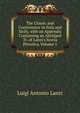 The Classic and Connoisseur in Italy and Sicily, with an Appendix Containing an Abridged Tr. of Lanzi's Storia Pittorica, Volume 1, Luigi Antonio Lanzi 