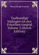 Taalkundige bijdragen tot den Frieschen tongval Volume 2 (Dutch Edition), Wassenbergh Everwin 
