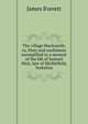 The village blacksmith, or, Piety and usefulness exemplified in a memoir of the life of Samuel Hick, late of Micklefield, Yorkshire, James Everett 