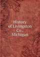 History of Livingston Co., Michigan, 