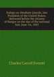 Eulogy on Abraham Lincoln, late President of the United States: delivered before the citizens of Bangor on the day of the national fast, June 1st, 1865, Charles Carroll Everett 