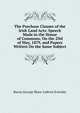 The Purchase Clauses of the Irish Land Acts: Speech Made in the House of Commons, On the 2Nd of May, 1879, and Papers Written On the Same Subject, Baron George Shaw-Lefevre Eversley 