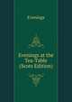 Evenings at the Tea-Table (Scots Edition), Evenings 