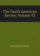 The North American Review, Volume 92, Everett, Edward, 1794-1865 