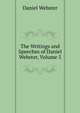 The Writings and Speeches of Daniel Webster, Volume 5, Webster, Daniel 