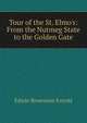 Tour of the St. Elmo's: From the Nutmeg State to the Golden Gate, Edwin Brownson Everitt 