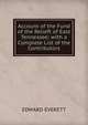 Account of the Fund of the Relieft of East Tennessee; with a Complete List of the Contributors., Everett, Edward, 1794-1865 