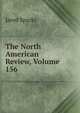The North American Review, Volume 156, Sparks, Jared, 1789-1866. fmo 