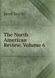 The North American Review, Volume 6, Sparks, Jared, 1789-1866. fmo 