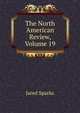 The North American Review, Volume 19, Sparks, Jared, 1789-1866. fmo 