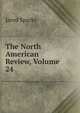 The North American Review, Volume 24, Sparks, Jared, 1789-1866. fmo 