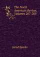 The North American Review, Volumes 267-268, Sparks, Jared, 1789-1866. fmo 