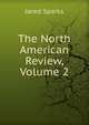 The North American Review, Volume 2, Sparks, Jared, 1789-1866. fmo 