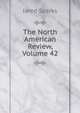The North American Review, Volume 42, Sparks, Jared, 1789-1866. fmo 