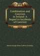 Combination and Coercion in Ireland: A Sequel to Incidents of Coercion, Baron George Shaw-Lefevre Eversley 