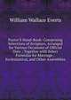 Pastor'S Hand-Book: Comprising Selections of Scripture, Arranged for Various Occasions of Official Duty ; Together with Select Formulas for Marriage, . Ecclesiastical, and Other Assemblies, William Wallace Everts 