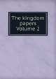 The kingdom papers Volume 2, 