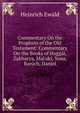 Commentary On the Prophets of the Old Testament: Commentary On the Books of Hagg?i, Zakharya, Mal'aki, Yona, Bar?ch, Daniel, Ewald Heinrich 