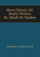 Harry Disney, Ed. Really Written By Atholl De Walden, Ewald Alexander Charles 