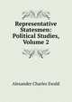 Representative Statesmen: Political Studies, Volume 2, Ewald Alexander Charles 