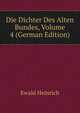Die Dichter Des Alten Bundes, Volume 4 (German Edition), Ewald Heinrich 