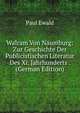 Walram Von Naumburg: Zur Geschichte Der Publicistischen Literatur Des Xi. Jahrhunderts . (German Edition), Paul Ewald 