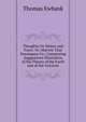 Thoughts On Matter and Force: Or, Marvels That Encompass Us ; Comprising Suggestions Illustrative of the Theory of the Earth and of the Universe, Thomas Ewbank 