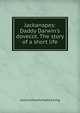 Jackanapes: Daddy Darwin's dovecot. The story of a short life, Juliana Horatia Gatty Ewing 