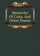 Memories Of Cuba, And Other Poems, 