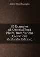 83 Examples of Armorial Book Plates, from Various Collections (Icelandic Edition), Eighty Three Examples 
