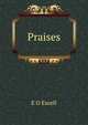 Praises, E.O. Excell 