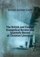 The British and Foreign Evangelical Review and Quarterly Record of Christian Literature, Joseph Samuel Exell 