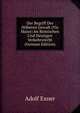 Der Begriff Der Hoheren Gewalt (Vis Maior) Im Romischen Und Heutigen Verkehrsrecht (German Edition), Adolf Exner 