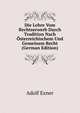 Die Lehre Vom Rechtserwerb Durch Tradition Nach Osterreichischem Und Gemeinem Recht (German Edition), Adolf Exner 