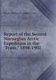 Report of the Second Norwegian Arctic Expedition in the "Fram," 1898-1902, Norske videnskaps-akademi i Oslo 