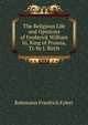 The Religious Life and Opinions of Frederick William Iii, King of Prussia, Tr. by J. Birch, Rulemann Friedrich Eylert 