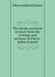 The divine eucharist extracts from the writings and sermons of Pierre-Julien Eymard, Pierre Julien Eymard 