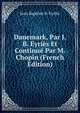 Danemark, Par J.B. Eyries Et Continue Par M. Chopin (French Edition), Jean Baptiste B. Eyries 
