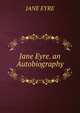 Jane Eyre. an Autobiography., Jane Eyre 