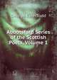 Abbotsford Series of the Scottish Poets, Volume 1, Eyre-Todd George 