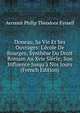 Doneau, Sa Vie Et Ses Ouvrages: L'?cole De Bourges; Synth?se Du Droit Romain Au Xvie Si?cle; Son Influence Jusqu'? Nos Jours (French Edition), Aernout Philip Theodoor Eyssell 