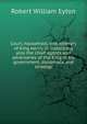 Court, household, and itinerary of King Henry II: instancing also the chief agents and adversaries of the King in his government, diplomacy, and strategy, Robert William Eyton 
