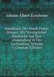 Handbuch Der Statik Fester Korper: Mit Vorzuglicher Rucksicht Auf Ihre Anwendung in Der Architektur, Volume 3 (German Edition), Johann Albert Eytelwein 