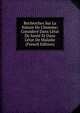 Recherches Sur La Nature De L'homme: Consider? Dans L'?tat De Sant? Et Dans L'?tat De Maladie (French Edition), 