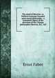 The mind of Mencius: or, Political economy founded upon moral philosophy : a systematic digest of the doctrines of the Chinese philosopher Mencius, B.C. 325, Ernst Faber 