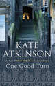 One Good Turn (National bestseller), Кейт Аткинсон 
