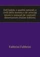 Dell'indole, e qualit? naturali, e civili della moneta e de' principj istorici e naturali de' contratti dissertazioni (Italian Edition), Fabbrini Fabbrini 