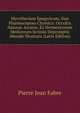 Myrothecium Spagyricum, Siue Pharmacopoea Chymica: Occultis Naturae Arcanis, Ex Hermeticorum Medicorum Scriniis Depromptis Abunde Illustrata (Latin Edition), Pierre Jean Fabre 